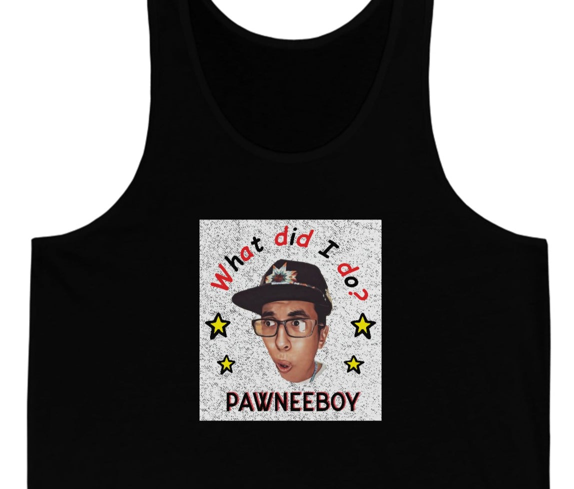 Pawneeboy - What Did I Do? Tank Top Native American (special order)