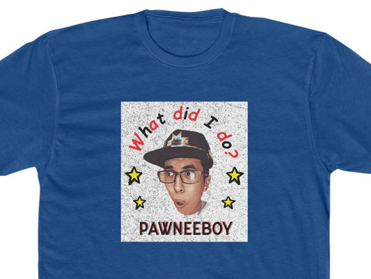 Pawneeboy - What Did I Do? Shirt Native American (special order)