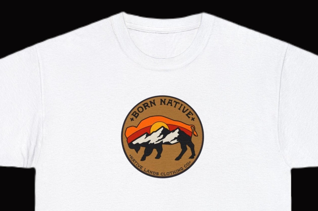 Born Native Bison Shirt Heavy White Cotton - First Nations, Canadian Aboriginal, Indigenous, Native American