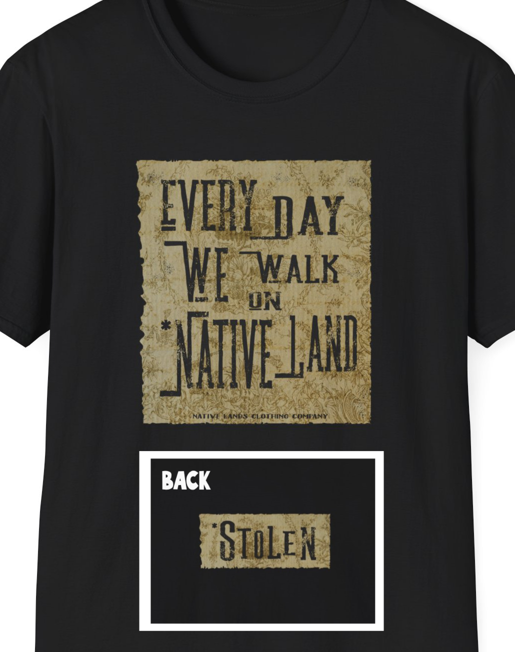 Camisa Every Day We Walk On Native Land (frente/traseira) Algodão Native American
