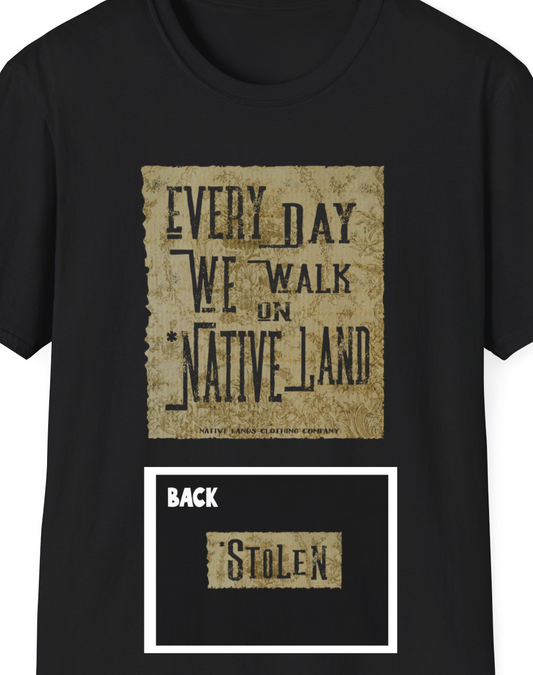 Every Day We Walk On Native Land 衬衫（正面/背面）棉质美洲原住民